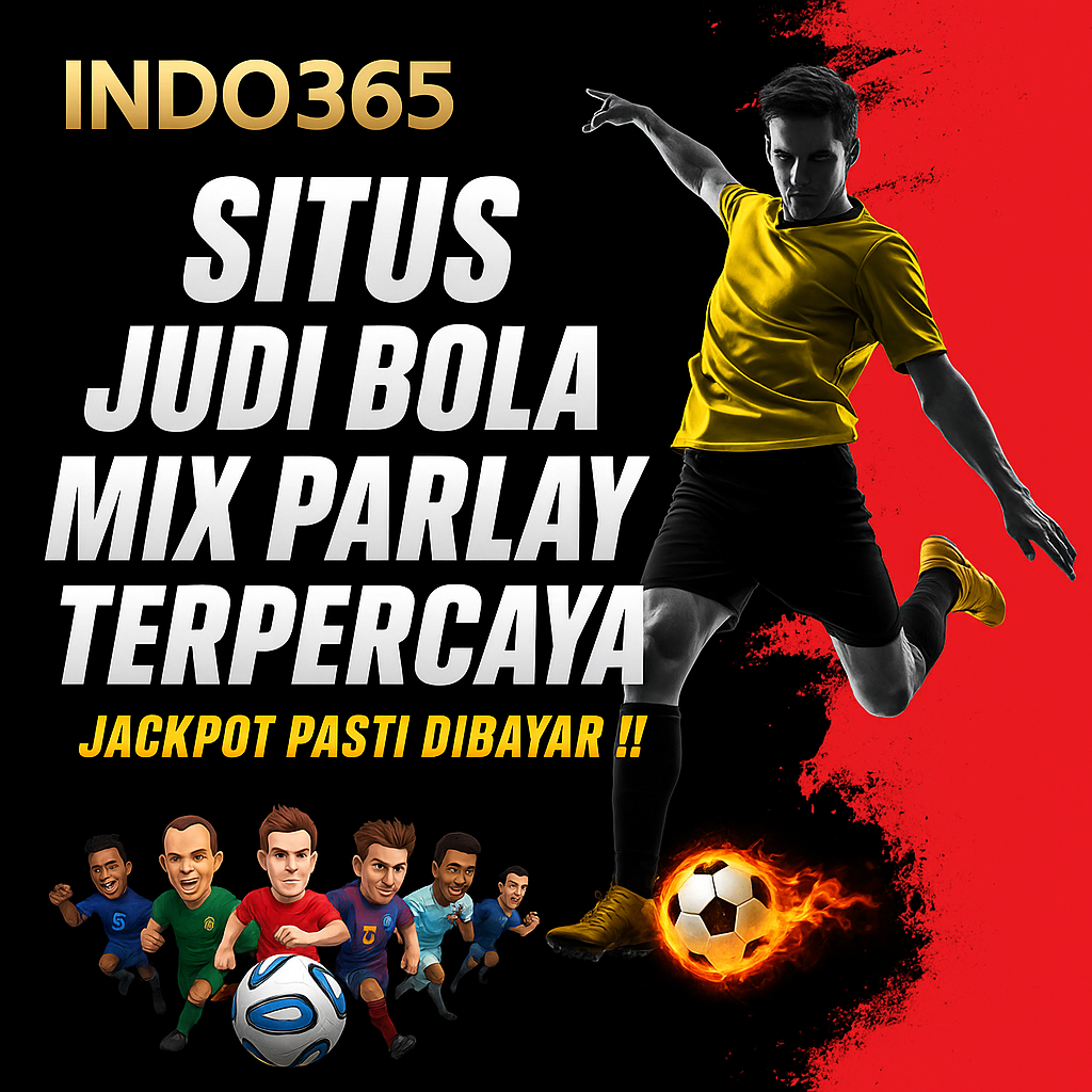 INDO365 | Situs Judi Bola Terpercaya Di Indonesia